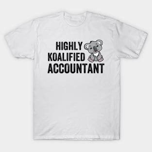 highly koalified accountant T-Shirt